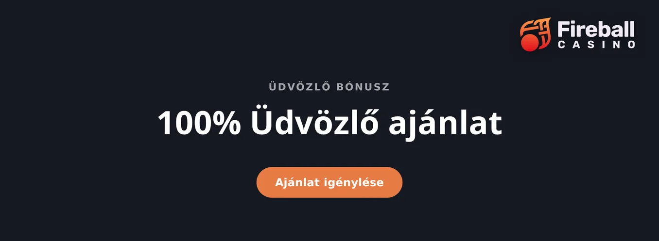 Fireball Casino 100%-os üdvözlő bónusz utalvány